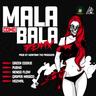 Mala Como Bala