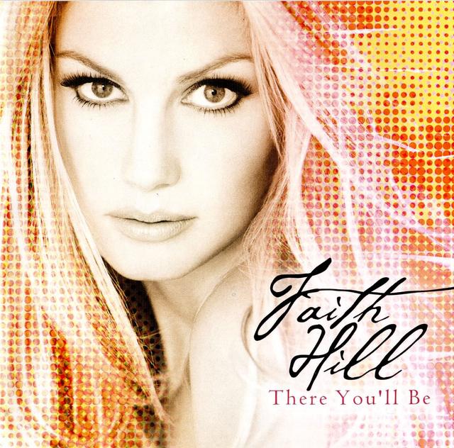 Album cover art for There You'll Be: The Best of Faith Hill