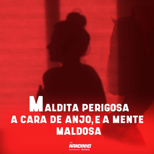 Album cover art for Maldita Perigosa, a Cara de Anjo e a Mente Maldosa