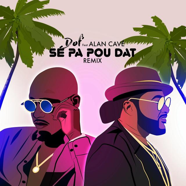 Album cover art for Se Pa Pou Dat (feat. Alan Cavé)