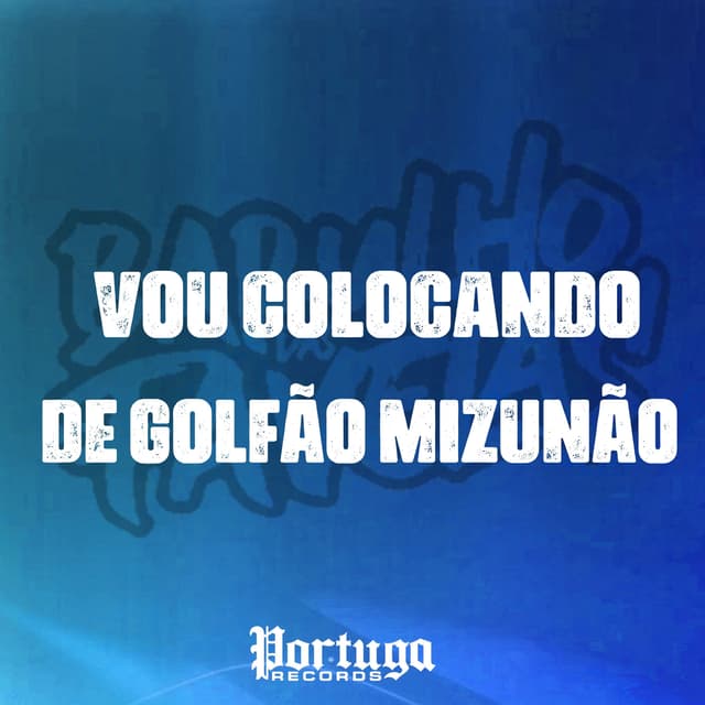 Album cover art for Vou Colocando - De Golfão Mizunão