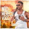 Não Mereço Você
