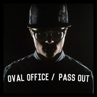 Album cover art for Oval Office / Pass Out