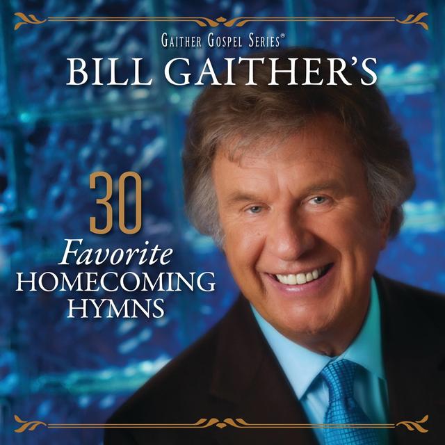 Album cover art for Bill Gaither's 30 Favorite Homecoming Hymns