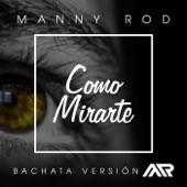 Album cover art for Como Mirarte (Bachata Version)