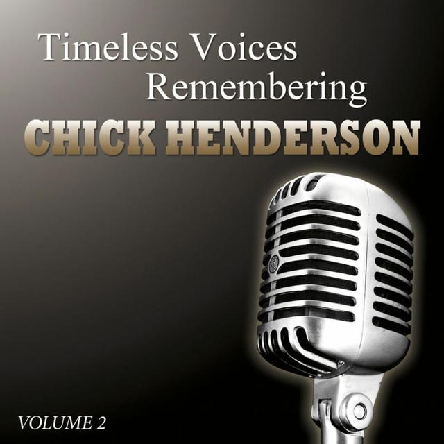 Album cover art for Timeless Voices - Chick Henderson The Man Who Began The Beguine Vol 2