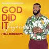 God Did It Again (Tell Somebody)