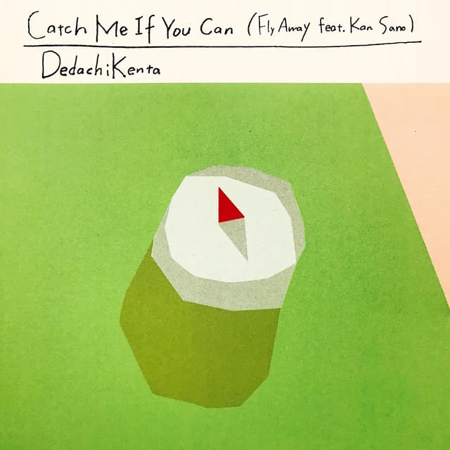 Album cover art for Catch Me If You Can (Fly Away) [feat. Kan Sano] - Single