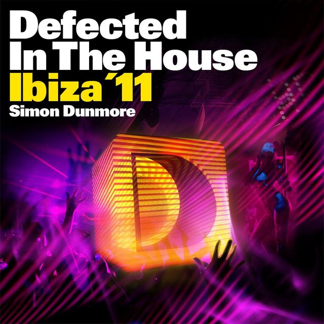 Album cover art for Defected In The House Ibiza '11 Mixed By Simon Dunmore