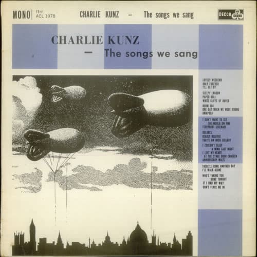 Album cover art for Charlie Kunz: The Songs We Sang
