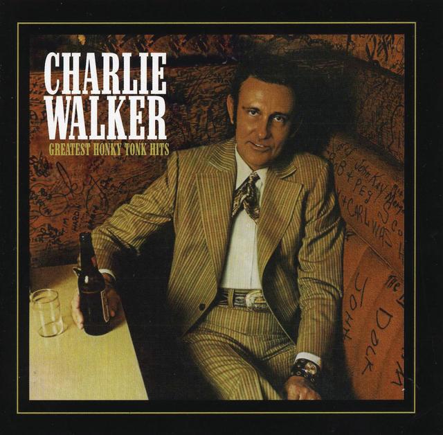 Album cover art for Charlie Walker: Greatest Honky Tonk Hits