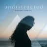 Undistracted