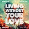 Living Without Your Love [Persian Raver Remix]