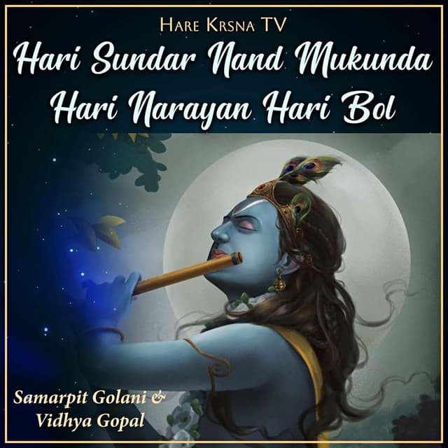 Album cover art for Hari Sunder Nanda Mukunda Hari Narayan Hari Bol