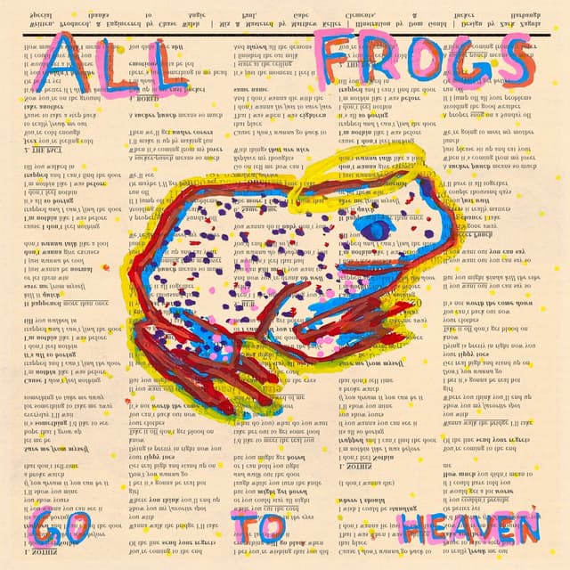 Album cover art for All Frogs Go To Heaven