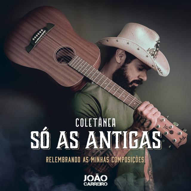 Album cover art for Coletânea - Só as Antigas - Relembrando as Minhas Composições