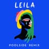 Leila [Poolside Remix]