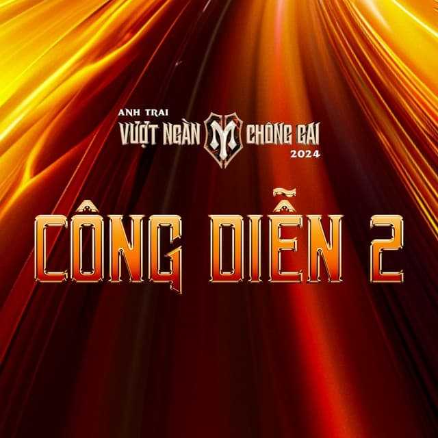 Album cover art for Anh Trai Vượt Ngàn Chông Gai 2024 - Công Diễn 2
