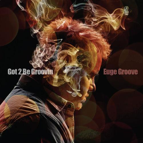 Album cover art for Got 2 Be Groovin'