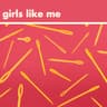 Girls Like Me