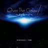 Over The Galaxy