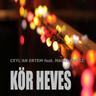 Kör Heves (Kor Heves)