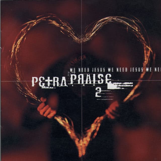 Album cover art for Petra Praise 2: We Need Jesus