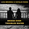 Bridge over Troubled Water