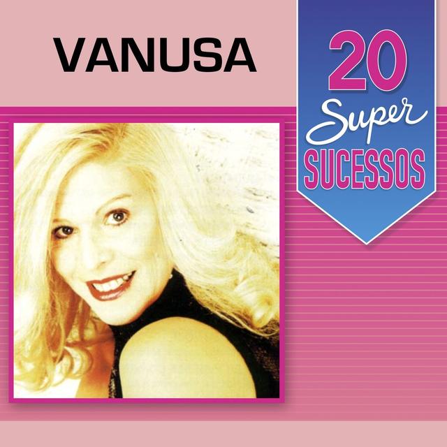 Album cover art for 20 Super Sucessos: Vanusa