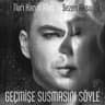 Geçmişe Susmasını Söyle (Gecmise Susmasini Soyle)