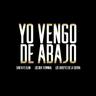 Yo Vengo De Abajo