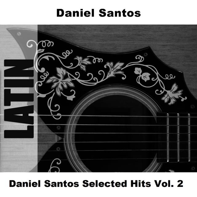 Album cover art for Daniel Santos Selected Hits Vol. 2