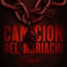 Canción del Mariachi (Cancion del Mariachi)