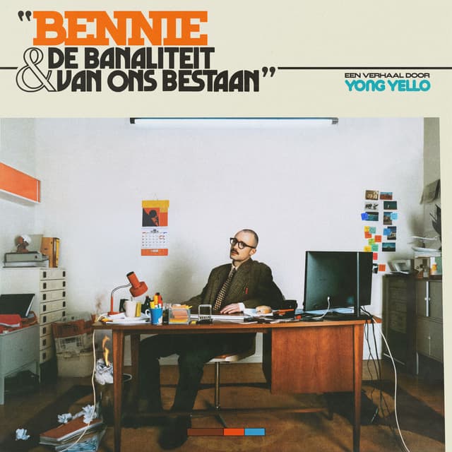Album cover art for Bennie & De Banaliteit Van Ons Bestaan