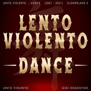 Album cover art for Lento Violento Dance (2001 - 2021) Slowerland 3