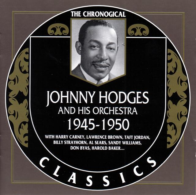 Album cover art for The Chronological Classics: Johnny Hodges and His Orchestra 1945-1950