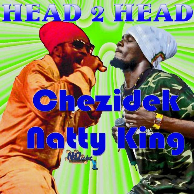 Album cover art for Head 2 Head : Chezidek And Natty King