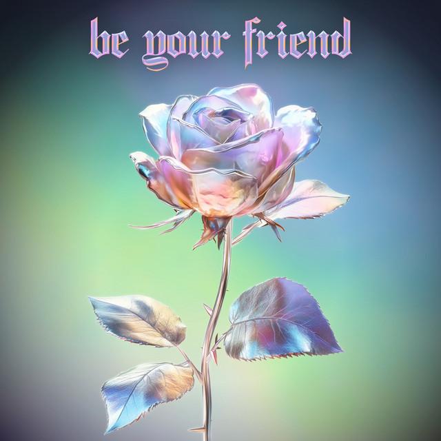 Album cover art for Be Your Friend