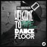 Welcome To The Dancefloor [Video Edit]