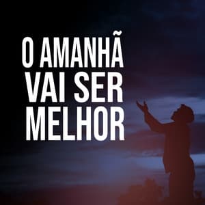 Album cover art for O Amanhã Vai Ser Melhor