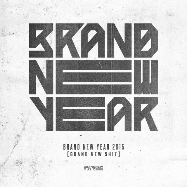 Album cover art for BRAND NEW YEAR 2015 [BRAND NEW SHIT]