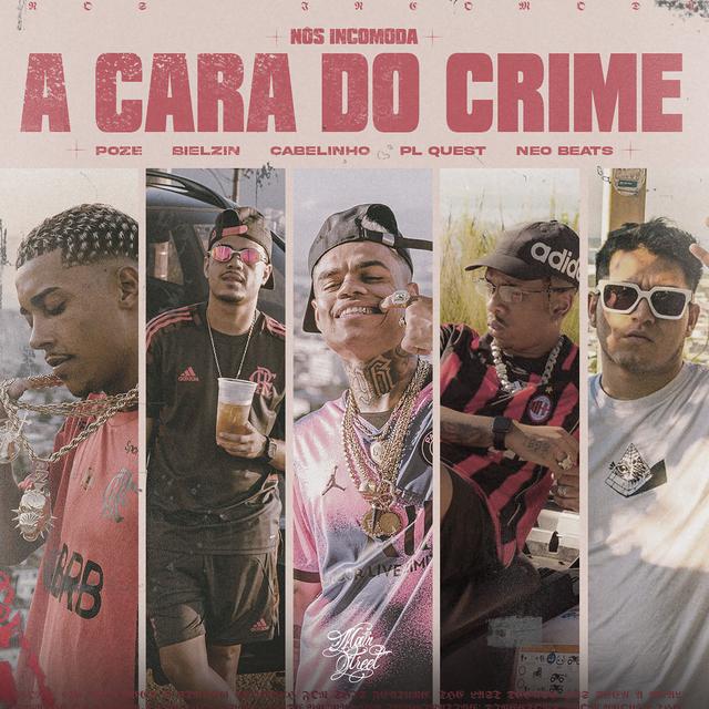 Album cover art for A Cara do Crime (Nós Incomoda)