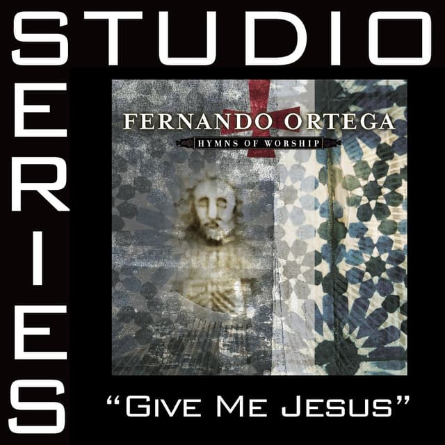 Album cover art for Give Me Jesus [Studio Series Performance Track]