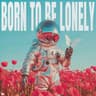 Born To Be Lonely