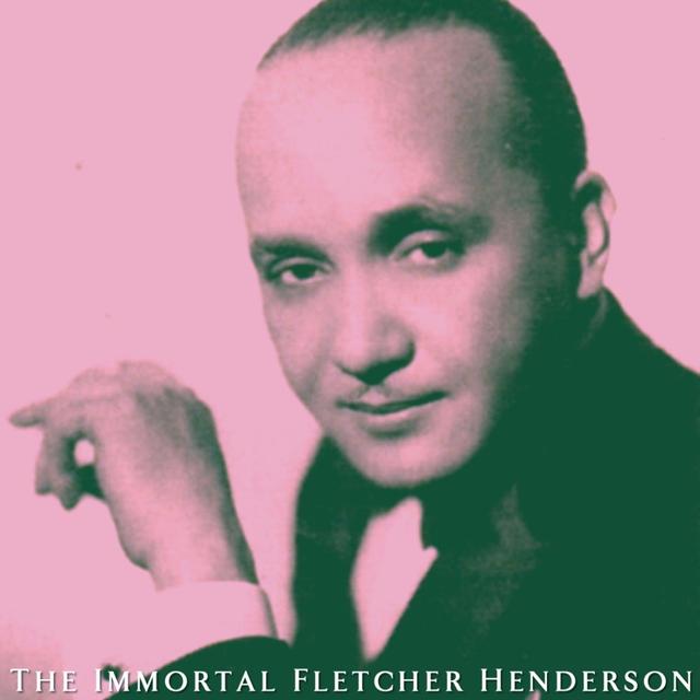 Album cover art for The Immortal Fletcher Henderson