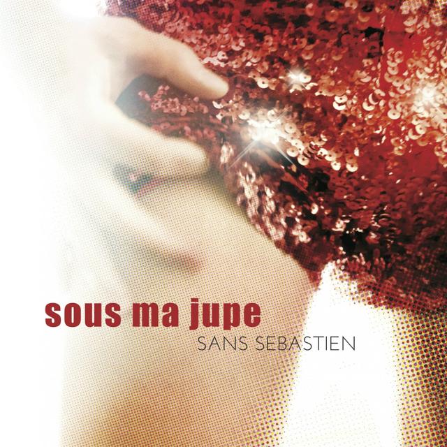Album cover art for Sous Ma Jupe