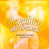 Barulhão da Transa
