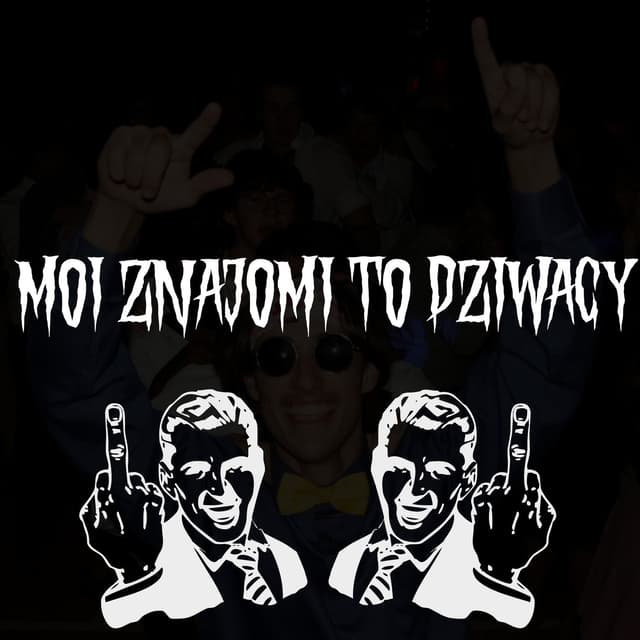Album cover art for Moi znajomi to dziwacy