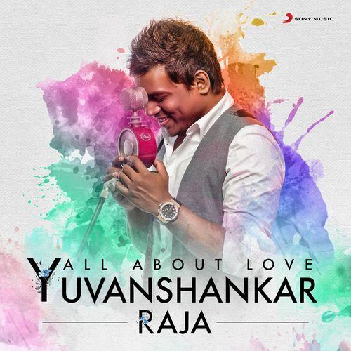 Album cover art for All About Love: Yuvanshankar Raja