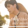 Đừng Khóc Một Mình (Dung Khoc Mot Minh)